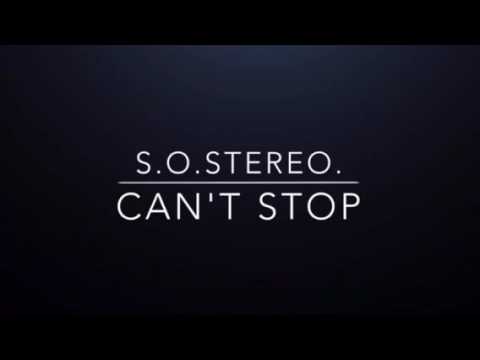 Watch s.o.stereo. Can't Stop on YouTube Watch s.o.stereo. Can't Stop on YouTube