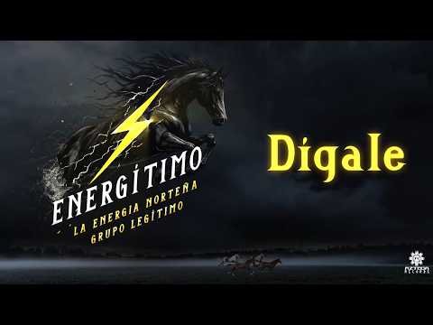 La Energía Norteña - Dígale - Energítimo (Lyric Video)
