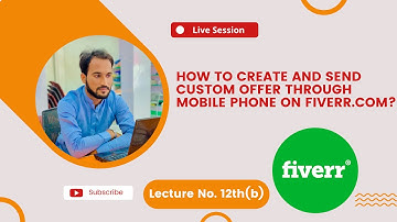 How to send a custom offer through Mobile on Fiverr.com? | 12th(b) Zoom Lecture | Shahid Fiverr Wala