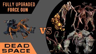 Dead Space Force Gun VS Enhanced Necromorphs (Brute, Slasher, Exploder, Lurker)