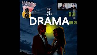 Ep. # 117  - The Drama