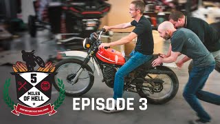 Will They RUN?! | 5 Miles of Hell $500 Motorcycle Challenge - Episode 3