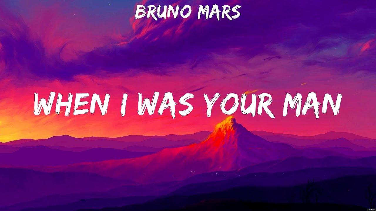 Bruno Mars When I Was Your Man Lyrics 30 YouTube