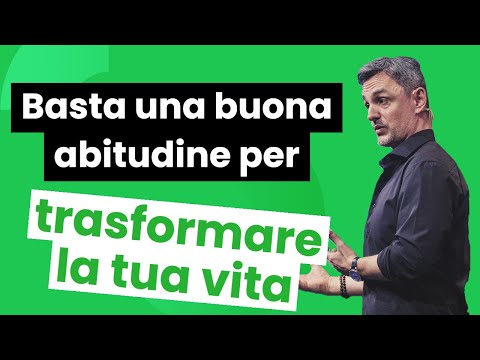 Come Adottare Delle Buone Abitudini Per Affrontare Un Cambiamento | Filippo Ongaro