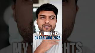 Thoughts on Adelaide