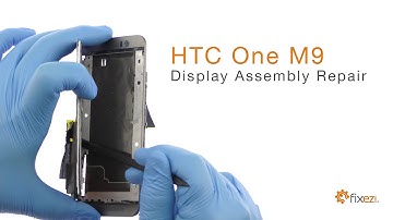 How to repair your HTC One M9 Display Assembly