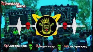 Gora Re Pila De bhangiya 🔱 खतरनाक💪🏼[EDM Trance Mix]¶DJ LUX EDM KING & DJ MohiT (Noida)