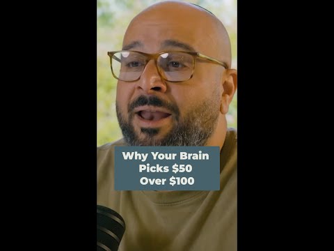 Why Your Brain Picks $50 Over $100