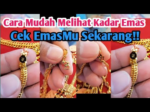 CARA MUDAH MELIHAT KADAR EMAS & PERBEDAAN KUALITAS EMAS||24K||916(23K)||700