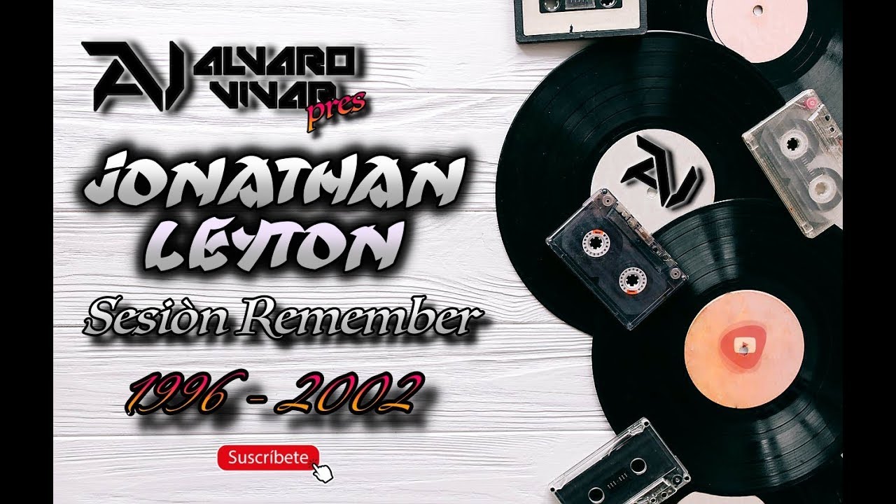 JONATHAN LEYTON  SESIÒN REMEMBER  1996 - 2002