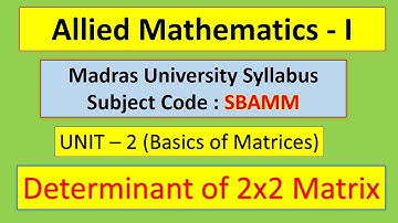 Allied mathematics 1- Determinant of 2x2 matrices