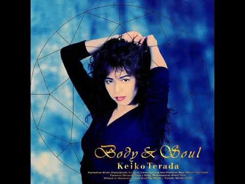 Keiko Terada — Keiko Terada - Body & Soul ☠️