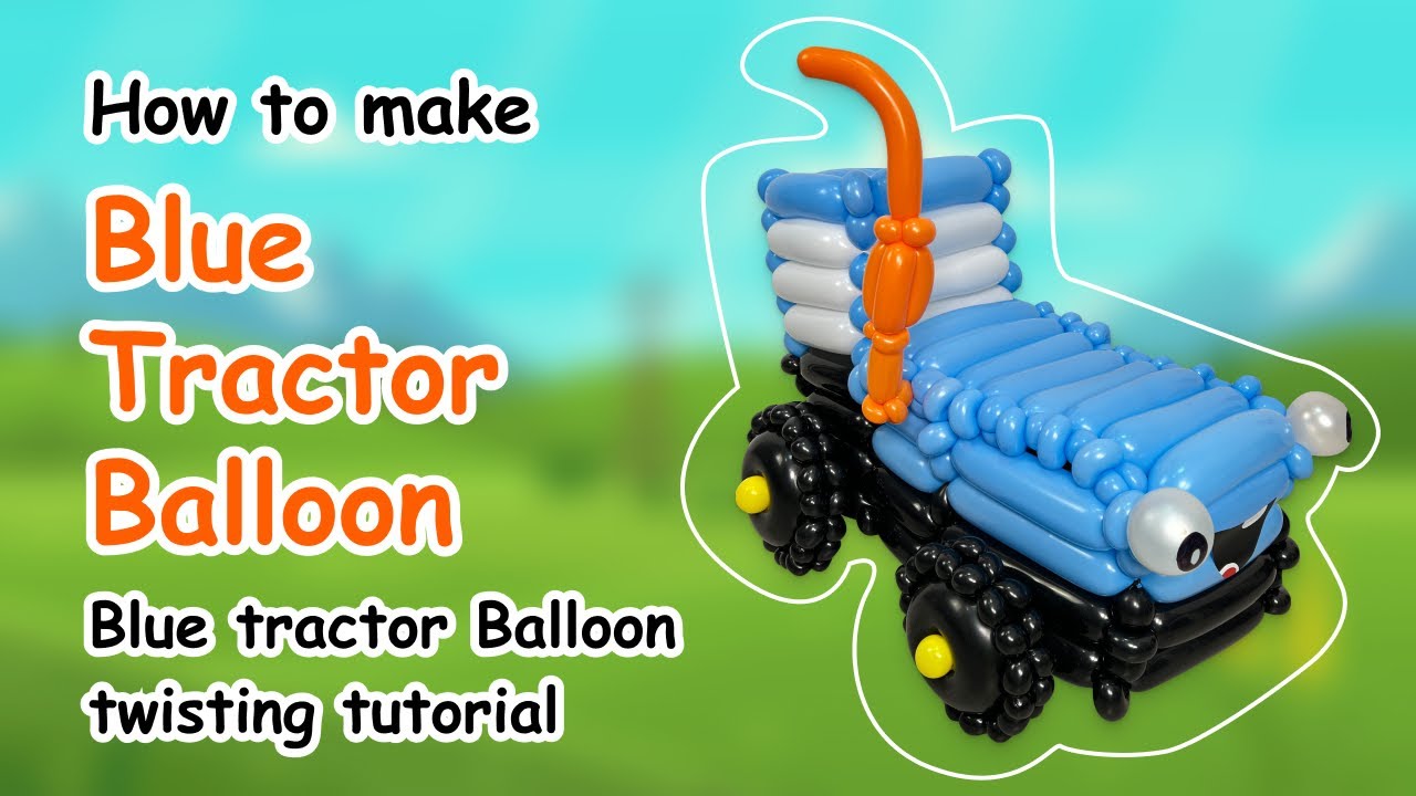 How to make Blue tractor Balloon | Blue tractor Balloon twisting tutorial