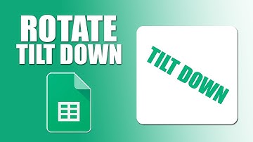 How to rotate text tilt down in google sheets