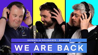Experts in Polo Shirts Podcast E7 | Where have we been!? screenshot 5