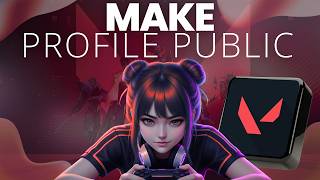 How To Make Your Valorant Profile Public On Tracker.gg (2026)