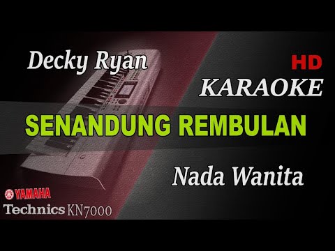 SENANDUNG REMBULAN - DECKY RYAN ( NADA WANITA ) || KARAOKE