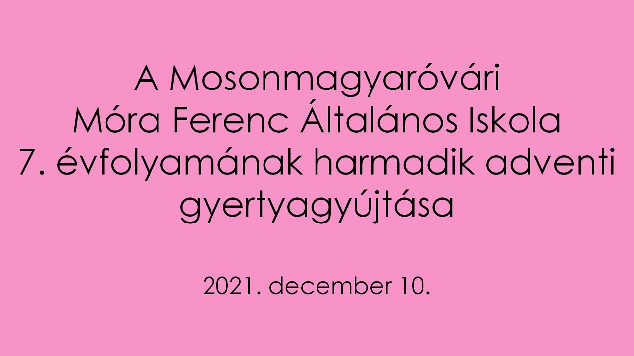 Móra - Advent 3. - 7. évfolyam - 2021.12.10.