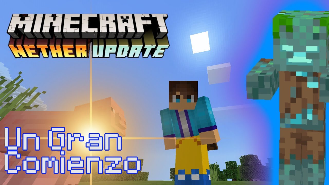 Minecraft Nether Update !!Un Gran Comienzo¡¡ Gameplay