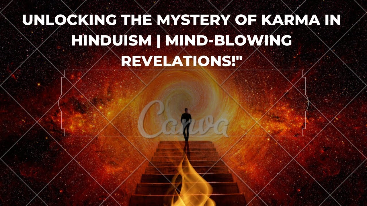 "Unlocking the Mystery of Karma in Hinduism MindBlowing Revelations