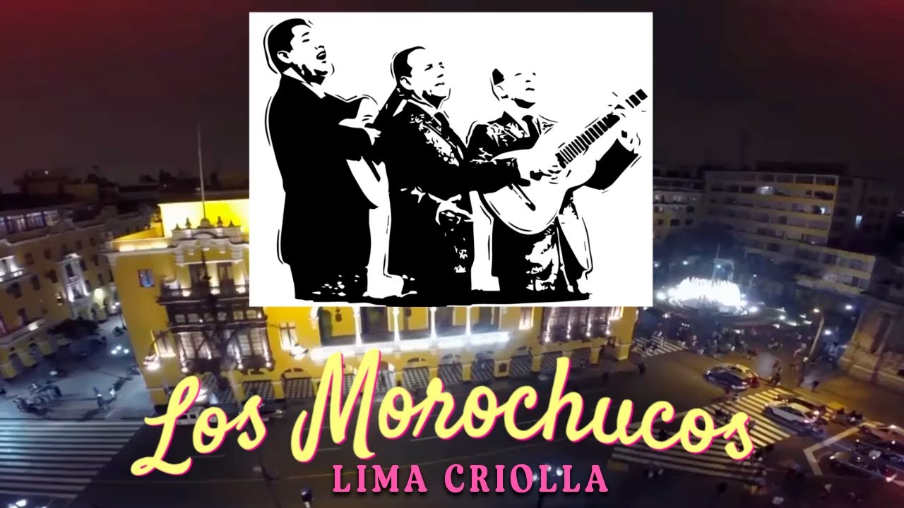 Producciones Iempsa - Los Morochucos - Lima Criolla (Video Lyric Oficial)