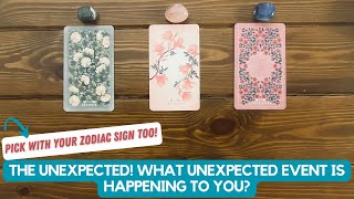 THE UNEXPECTED! What Unexpected Event is Happening To You? | Timeless Reading