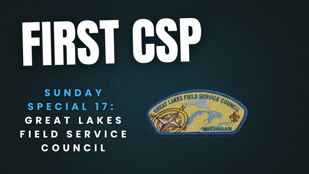 First CSP - Sunday Special 17: Great Lakes Field Service Council Update