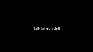 Tall fall run drill