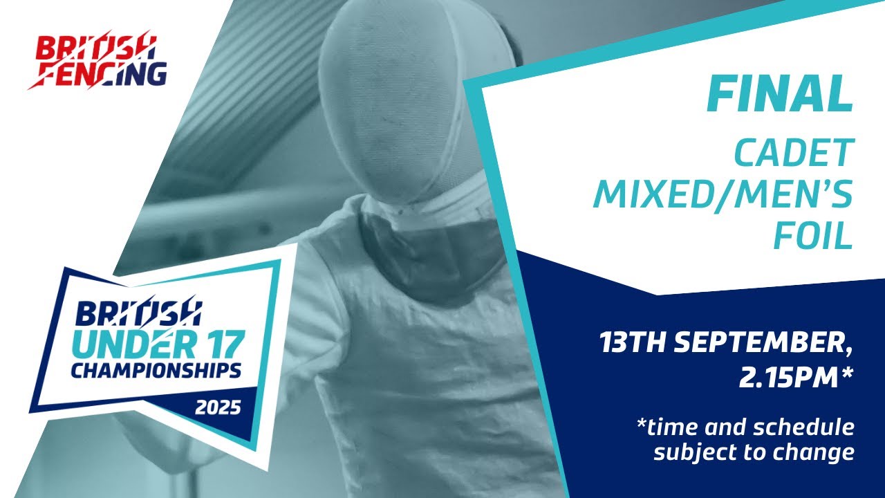 2025 British Cadet National Championships: Mixed/Men's Foil Final