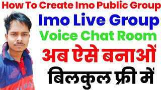 How To Start Imo Voice Chat Room || Imo Me Public Group Kaise Banaye || Md Wali Trick screenshot 4