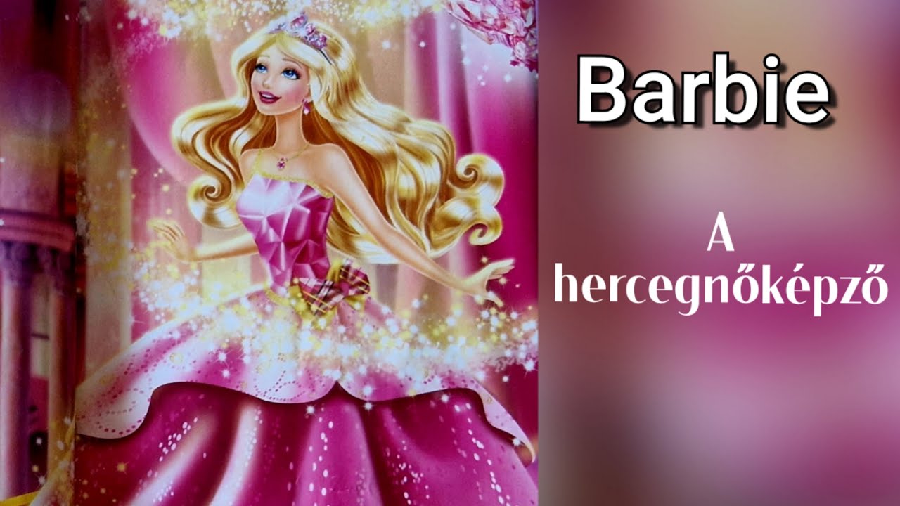 *B A R B I E - A hercegnőképző* | Varázslatos mesék