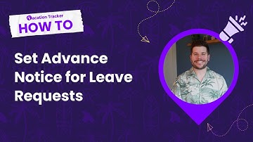How to Require Advance Notice for Leave with Vacation Tracker
