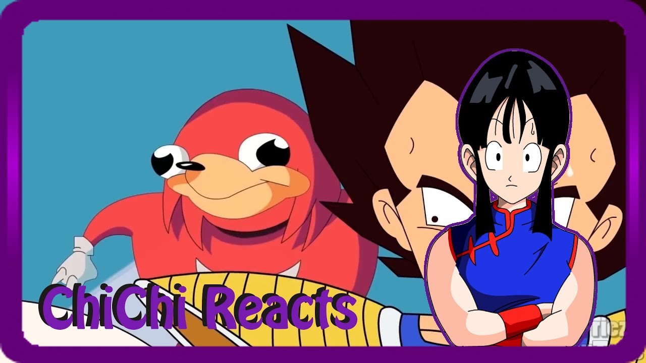 ChiChi Reacts: Ugandan Ball Z-Ugandan Knuckles vs Vegeta