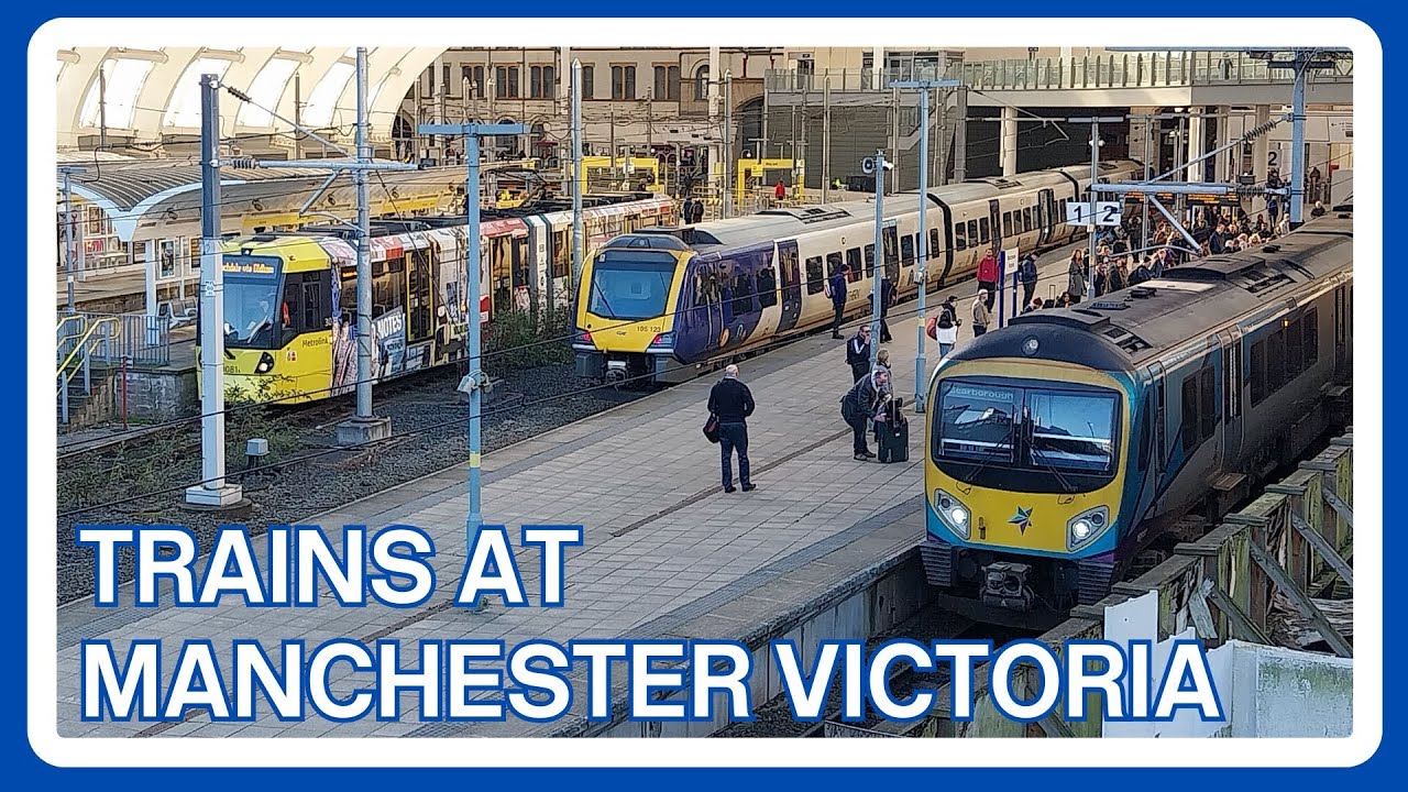 Поезда на вокзале Манчестер Виктория | Работа поездов компании Northern и события на станции запе...