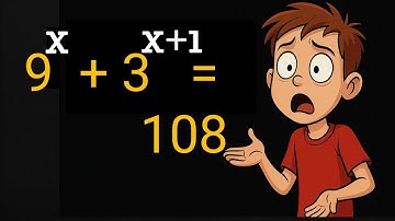 “Can You Solve This Olympiad Algebra Problem? | 9ˣ + 3ˣ⁺¹ = 108” | StepX
