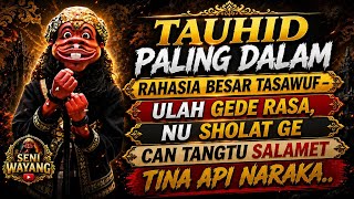 NGAJI TAUHID PALING DALAM 🔴 ULAH GEDE RASA NU SHOLATGE CAN TANGTU SALAMET TINA API NARAKA‼️
