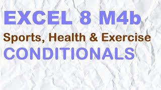 EXCEL 8 for Kaz M4b  "CONDITIONALS"