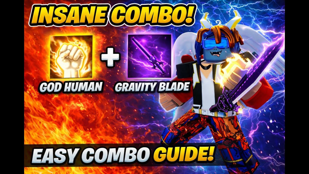 best god human and gravity blade one shot combo