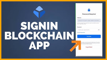 Login Blockchain App: How To Signin Blockchain Account On Mobile 2022?