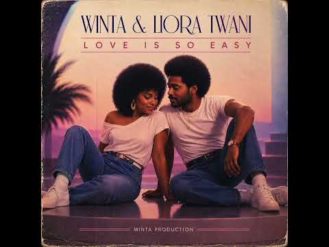 Winta & Liora Twani - Love Is So Easy