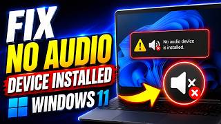 How to Fix No Audio Device Installed Windows 11 Laptop (Step-by-Step Guide 2026)