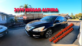 2014 Nissan Altima a/c Compressor replacement 