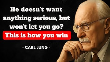 If he doesn’t want anything serious but still wants to see you – THIS IS HOW YOU WIN! – Carl Jung