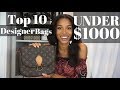 TOP 10 DESIGNER BAGS UNDER $1000!  |  Best (Preowned & Vintage) Louis Vuitton & More  |  KWSHOPS