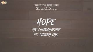 [Lyrics+Vietsub] Hope - The Chainsmokers ft. Winona Oak