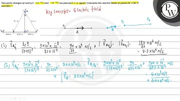 Two point charges q1 and q 2 \( +10^{-8} \mathrm{C} \) and \( -10^{-8} \mathrm{C} \) are placed ...