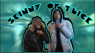 Watzegtdat? Skinny Or Thick ? Mini Edition