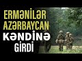 Erməni xüsusi təyinatlılar Azərbaycana təhvil veriləcək kəndə GİRDİ.