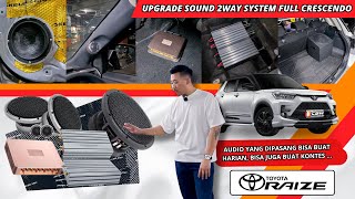 Toyota Raize Upgrade Sound 2way System Full Crescendo Revolution &amp; Goldhorn | By : Clarity Sound Art