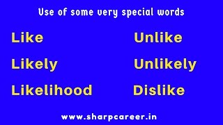 Learn English Speaking - Use of Like, Likely, Likelihood, Unlike, Unlikely, Dislike etc